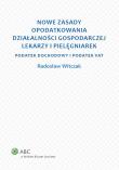 Nowe zasady opodatkowania działalności gospodarczej lekarzy i pielęgniarek. Autor: Witczak Radosław. Dadada.pl Okładka książki Nowe zasady opodatkowania działalności gospodarczej lekarzy i pielęgniarek