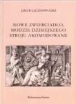 Okładka książki Nowe zwierciadło modzie dzisiejszego stroju akomodowane
