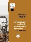 Noworoczny podarek albo o sześciokątnych płatkach śniegu. Autor: Kepler Johannes. Dadada.pl Okładka książki Noworoczny podarek albo o sześciokątnych płatkach śniegu