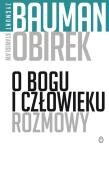 O Bogu i człowieku Rozmowy. Autor: Zygmunt Bauman, Stanisław Obirek. Dadada.pl Okładka książki O Bogu i człowieku Rozmowy