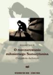 Okładka książki O rozczarowaniu miłosiernego Samarytanina mp3 - Audiobook