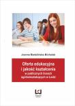 Oferta edukacyjna i jakość kształcenia w publicznych liceach ogólnokształcących w Łodzi. Autor: Madalińska-Michalak Joanna. Dadada.pl Okładka książki Oferta edukacyjna i jakość kształcenia w publicznych liceach ogólnokształcących w Łodzi