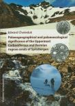 Palaeogeographical and palaeoecological significance of the Uppermost Carboniferous and Permian rugose corals of Spitsbergen. Autor: Chwieduk Edward. Dadada.pl Okładka książki Palaeogeographical and palaeoecological significance of the Uppermost Carboniferous and Permian rugose corals of Spitsbergen