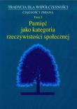 Opakowanie Pamięć jako kategoria rzeczywistości społecznej tom 5