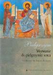 Pielgrzym Wezwanie do pielgrzymki serca. Autor: Doherty Catherine de Hueck. Dadada.pl Okładka książki Pielgrzym Wezwanie do pielgrzymki serca