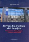 Pierwsza polska prezydencja w Unii Europejskiej. Autor: Janusz Józef Węc. Dadada.pl Okładka książki Pierwsza polska prezydencja w Unii Europejskiej