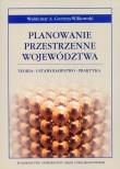 Planowanie przestrzenne województwa. Autor: Gorzym-Wilkowski Waldemar A.. Dadada.pl Okładka książki Planowanie przestrzenne województwa