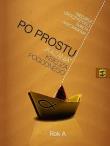 Po Prostu 'kazania' księdza Pogodnego Rok A. Autor: Pogodny. Dadada.pl Okładka książki Po Prostu 'kazania' księdza Pogodnego Rok A