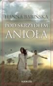 Pod skrzydłami anioła. Autor: Babińska Hanna. Dadada.pl Okładka książki Pod skrzydłami anioła