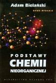 Podstawy chemii nieorganicznej. Autor: Bielański Adam. Dadada.pl Okładka książki Podstawy chemii nieorganicznej