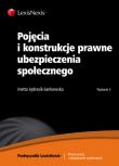 Pojęcia i konstrukcje prawne ubezpieczenia społecznego. Autor: Jędrasik-Jankowska Inetta. Dadada.pl Okładka książki Pojęcia i konstrukcje prawne ubezpieczenia społecznego