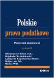 Polskie prawo podatkowe. Wydanie 2 DIFIN. Autor: Nykiel Włodzimierz (red.), Chróścielewski Wojciech. Dadada.pl Okładka książki Polskie prawo podatkowe. Wydanie 2 DIFIN