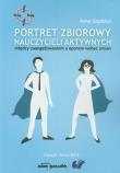 Portret zbiorowy nauczycieli aktywnych. Autor: Gajdzica  Anna. Dadada.pl Okładka książki Portret zbiorowy nauczycieli aktywnych