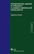 Postępowanie sądowe w sprawach z zakresu ubezpieczeń społecznych. Autor: Klimans Magdalena. Dadada.pl Okładka książki Postępowanie sądowe w sprawach z zakresu ubezpieczeń społecznych