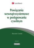 Okładka książki Powiązania wewnątrzsystemowe  w postępowaniu cywilnym