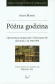 Późna godzina. Autor: Bunin Iwan. Dadada.pl Okładka książki Późna godzina