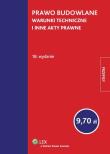 Prawo budowlane Warunki techniczne i inne akty prawne. Wydawca: Wolters Kluwer. Dadada.pl Opakowanie Prawo budowlane Warunki techniczne i inne akty prawne