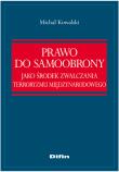 Okładka książki Prawo do samoobrony jako środek zwalczania terroryzmu międzynarodowego