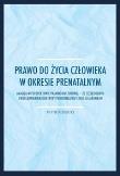 Okładka książki Prawo do życia człowieka w okresie prenatalnym