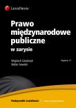 Prawo międzynarodowe publiczne w zarysie. Autor: Góralczyk Wojciech, Sawicki Stefan. Dadada.pl Okładka książki Prawo międzynarodowe publiczne w zarysie