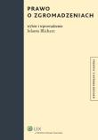 Prawo o zgromadzeniach. Autor: Blicharz Jolanta. Dadada.pl Okładka książki Prawo o zgromadzeniach