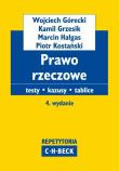 Prawo rzeczowe Testy Kazusy Tablice. Autor: Wojciech Górecki, Grzesik Kamil, Hałgas Marcin. Dadada.pl Okładka książki Prawo rzeczowe Testy Kazusy Tablice