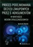 Proces podejmowania decyzji zakupowych przez e-konsumentów. Autor: Agnieszka Dejnaka. Dadada.pl Okładka książki Proces podejmowania decyzji zakupowych przez e-konsumentów