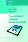 Okładka książki Prognozowanie i symulacja w przedsiębiorstwie
