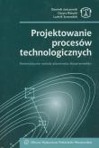 Okładka książki Projektowanie procesów technologicznych z płytą CD