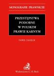 Przestępstwa podobne w polskim prawie karnym. Autor: Daniluk Paweł. Dadada.pl Okładka książki Przestępstwa podobne w polskim prawie karnym