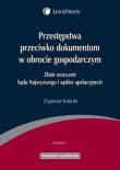 Przestępstwa przeciwko dokumentom w obrocie gospodarczym. Autor: Kukuła Zygmunt. Dadada.pl Okładka książki Przestępstwa przeciwko dokumentom w obrocie gospodarczym