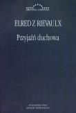 Przyjaźń duchowa. Autor: Elfred z Rievaulx. Dadada.pl Okładka książki Przyjaźń duchowa