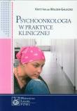 Psychoonkologia w praktyce klinicznej. Autor: Walden-Gałuszko Krystyna. Dadada.pl Okładka książki Psychoonkologia w praktyce klinicznej