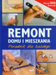 Remont domu i mieszkania - poradnik dla każdego. Autor: praca zbiorowa. Dadada.pl Okładka książki Remont domu i mieszkania - poradnik dla każdego