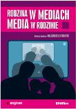 Okładka książki Rodzina w mediach. Media w rodzinie