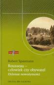Rousseau Człowiek czy obywatel. Autor: Spaemann Robert. Dadada.pl Okładka książki Rousseau Człowiek czy obywatel