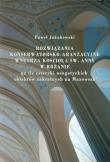 Rozwiązania konserwatorsko-aranżacyjne wnętrza koścoła św. Anny w Różanie. Autor: Jakubowski Paweł. Dadada.pl Okładka książki Rozwiązania konserwatorsko-aranżacyjne wnętrza koścoła św. Anny w Różanie
