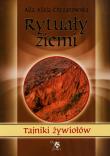 Rytuały ziemi. Tajniki żywiołów. Autor: Alla Alicja Chrzanowska. Dadada.pl Okładka książki Rytuały ziemi. Tajniki żywiołów