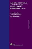 Okładka książki Sądowa kontrola administracji w sprawach gospodarczych