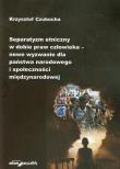 Okładka książki Separatyzm etniczny w dobie praw człowieka nowe wyzwanie dla państwa narodowego i społeczności międzynarodowej
