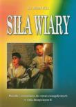 Siła Wiary. Autor: Wilkoń Józef. Dadada.pl Okładka książki Siła Wiary