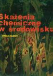 Okładka książki Skażenia chemiczne w środowisku