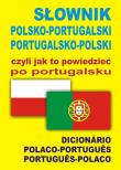 Słownik pol-portug-pol, czyli jak to powiedzieć. Autor: Ana Isabel Wąs, Monika Świda. Dadada.pl Okładka książki Słownik pol-portug-pol, czyli jak to powiedzieć