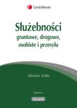 Okładka książki Służebności gruntowe, drogowe, osobiste i przesyłu