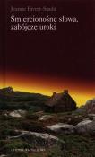 Okładka książki Śmiercionośne słowa, zabójcze uroki TW