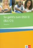 So geht's zum DSD II Ubungsbuch. Autor: Brewińska Ewa, Holm Buchner, Świerczyńska Elżbieta. Dadada.pl Okładka książki So geht's zum DSD II Ubungsbuch