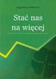 Stać nas na więcej. Autor: Jabłoński Eugeniusz. Dadada.pl Okładka książki Stać nas na więcej