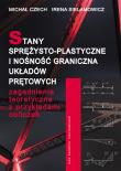 Okładka książki Stany sprężysto-plastyczne i nośność graniczna układów prętowych
