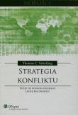 Strategia konfliktu. Autor: Schelling Thomas C., Balcerowicz Leszek. Dadada.pl Okładka książki Strategia konfliktu