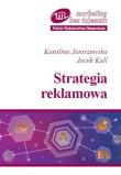 Strategia reklamowa. Autor: Janiszewska Karolina, Kall Jacek. Dadada.pl Okładka książki Strategia reklamowa